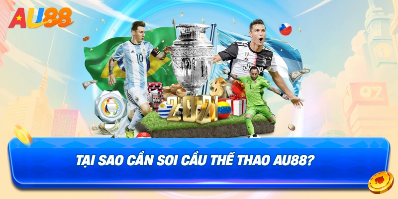 Lý do nên chọn soi cầu thể thao AU88